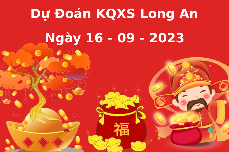 Dự đoán KQXS Long An thứ 7 ngày 16/9/2023