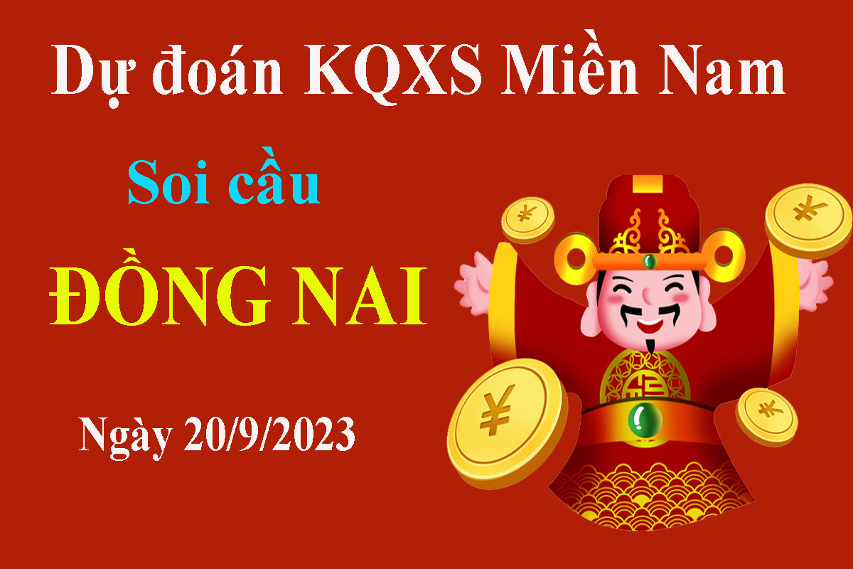 Soi cầu, dự đoán xổ số Đồng Nai thứ 4 ngày 20/9/2023